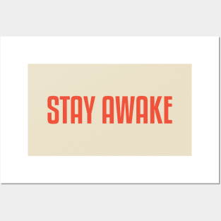 Stay Awake Posters and Art